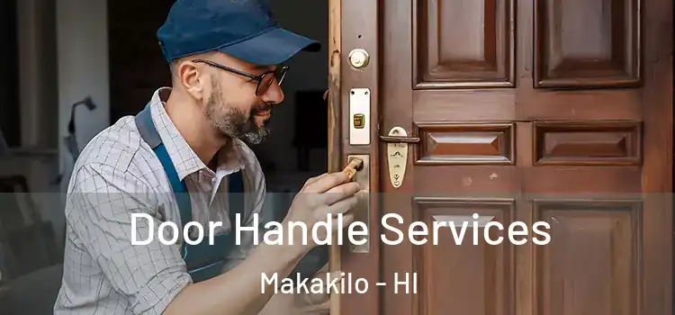 Door Handle Services Makakilo - HI