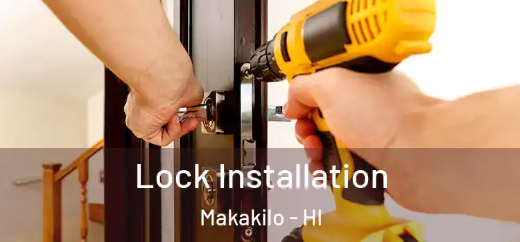 Lock Installation Makakilo - HI