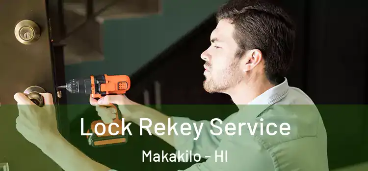 Lock Rekey Service Makakilo - HI
