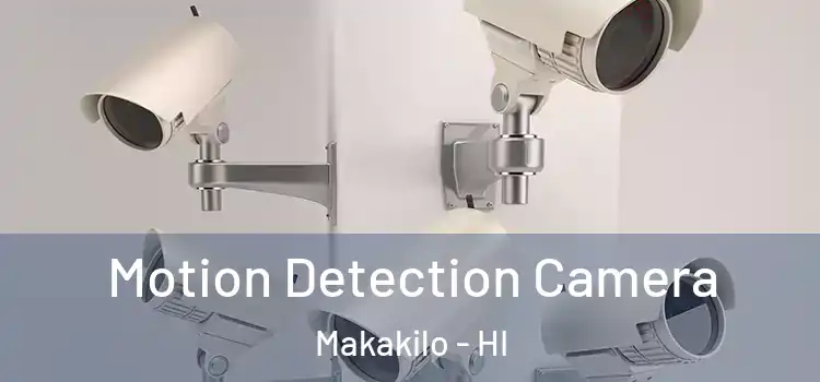  Motion Detection Camera Makakilo - HI