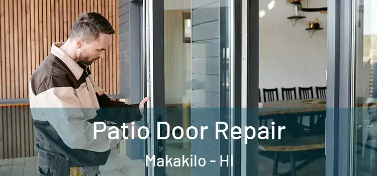 Patio Door Repair Makakilo - HI