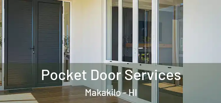 Pocket Door Services Makakilo - HI