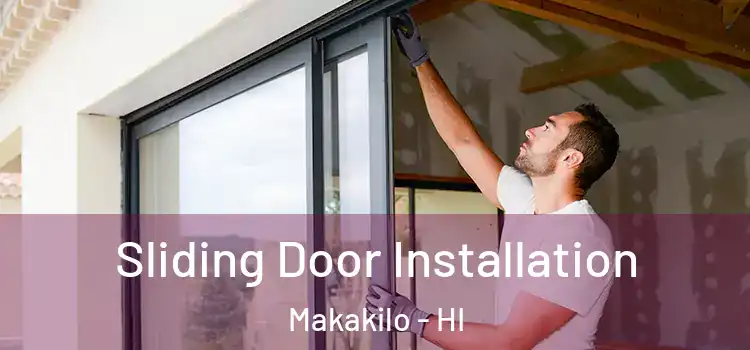 Sliding Door Installation Makakilo - HI