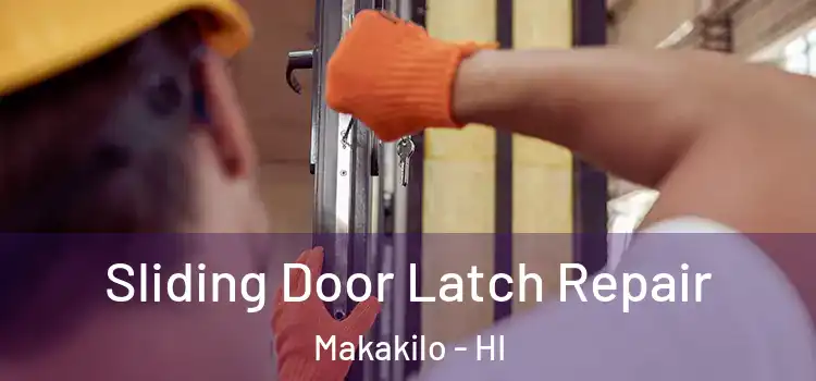Sliding Door Latch Repair Makakilo - HI