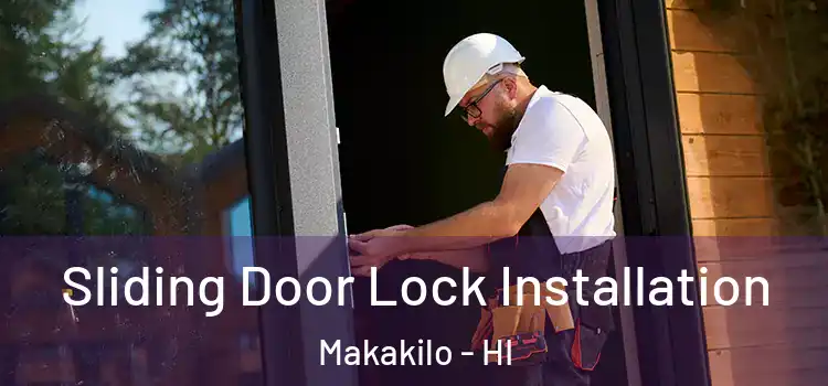 Sliding Door Lock Installation Makakilo - HI