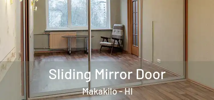  Sliding Mirror Door Makakilo - HI