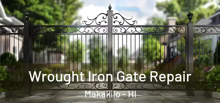 Wrought Iron Gate Repair Makakilo - HI